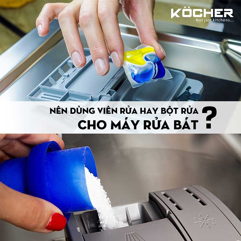 Máy rửa bát nên dùng viên rửa hay bột rửa để hiệu quả hơn ?