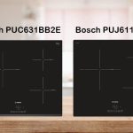 So sánh bếp từ Bosch PUJ611BB1E và Bosch PUC631BB2E